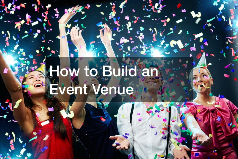 How to Build an Event Venue