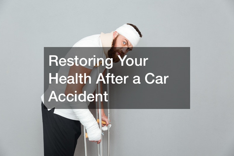 Restoring Your Health After a Car Accident