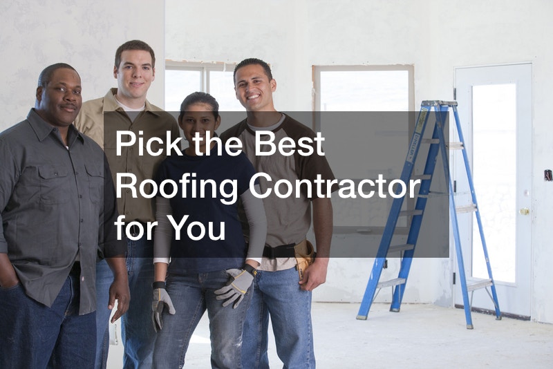 Pick the Best Roofing Contractor for You