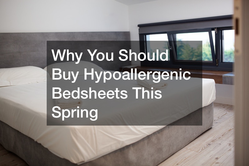 Why You Should Buy Hypoallergenic Bedsheets This Spring