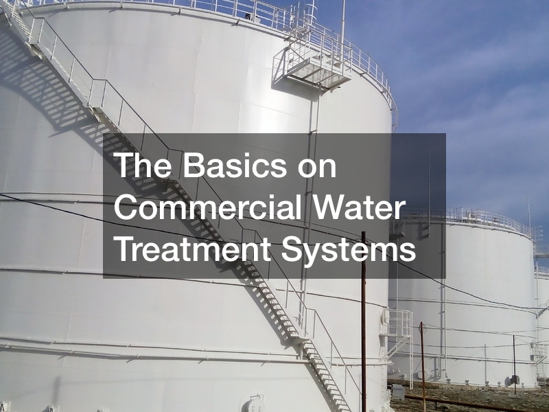 The Basics on Commercial Water Treatment Systems