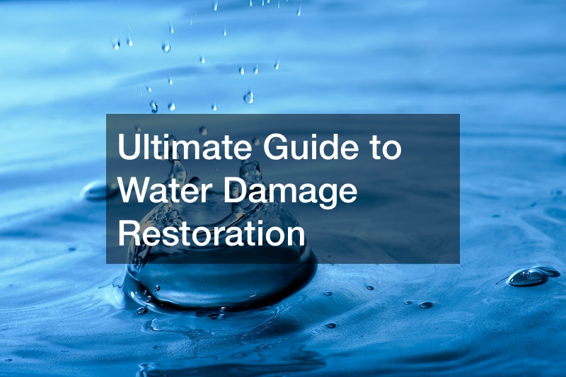 Ultimate Guide to Water Damage Restoration