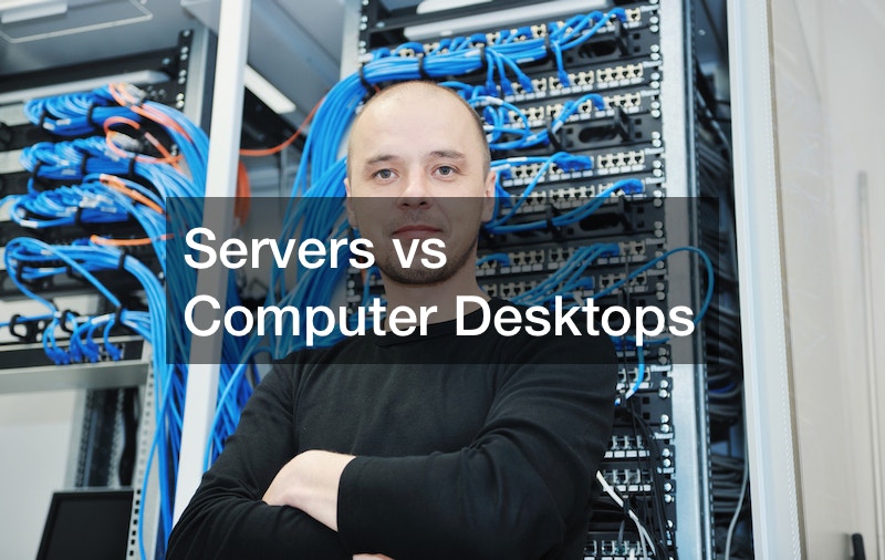 Servers vs Computer Desktops