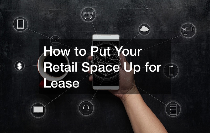 How to Put Your Retail Space Up for Lease