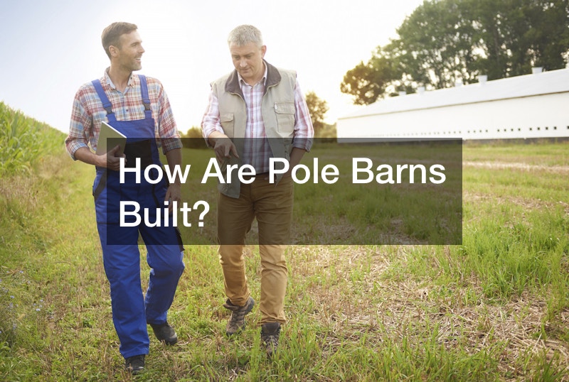 How Are Pole Barns Built?