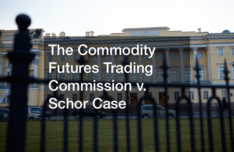 The Commodity Futures Trading Commission v. Schor Case