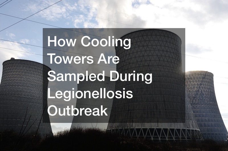 How Cooling Towers Are Sampled During Legionellosis Outbreak