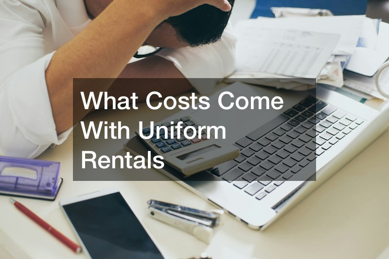 What Costs Come With Uniform Rentals