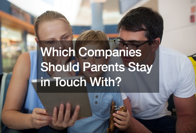 Which Companies Should Parents Stay in Touch With?