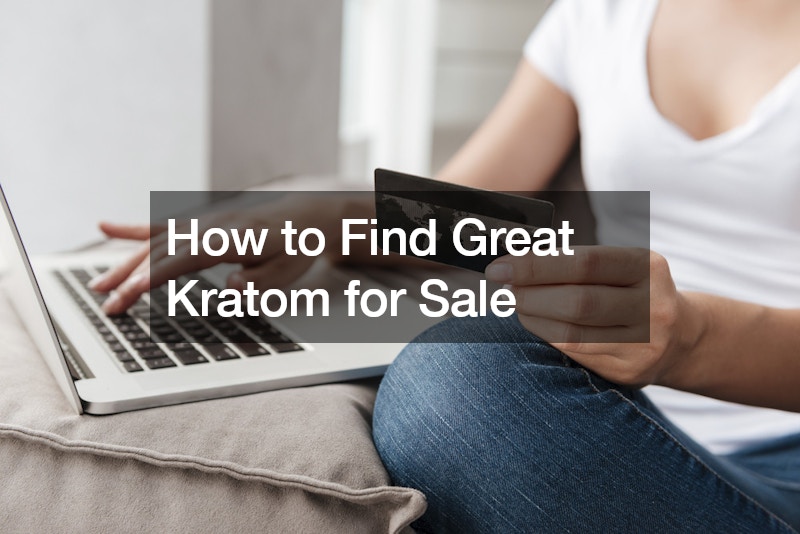 How to Find Great Kratom for Sale